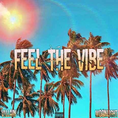 Feel The Vibe ft. Lil V!llain