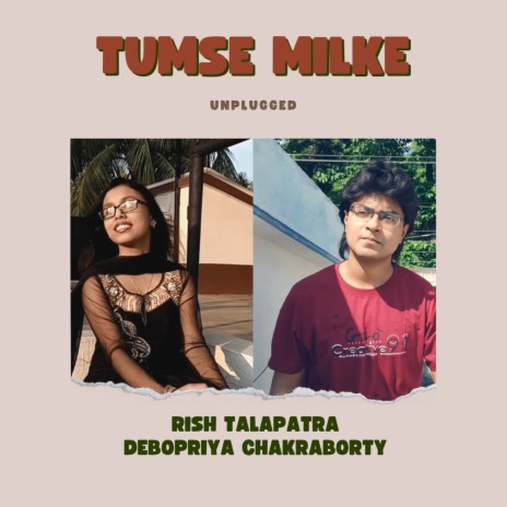 Tumse Milke ft. Debopriya Chakraborty | Boomplay Music