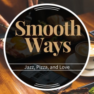 Jazz, Pizza, and Love