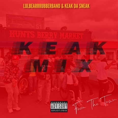 From The Town (Keak Mix) ft. Keak Da Sneak | Boomplay Music