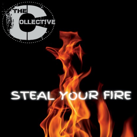 Steal Your Fire | Boomplay Music