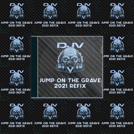 Jump On The Grave(2021 Edit)