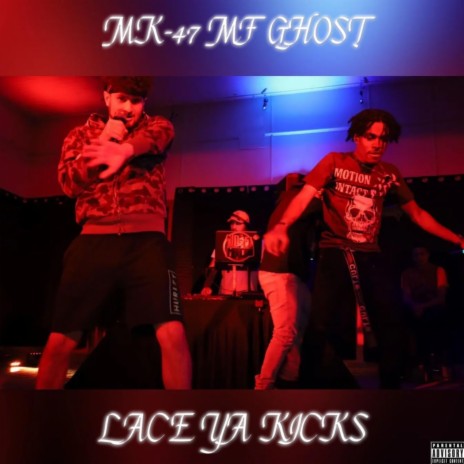 Lace Ya Kicks ft. MF Ghost | Boomplay Music