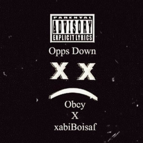 Opps Down ft. xabiBoisaf | Boomplay Music