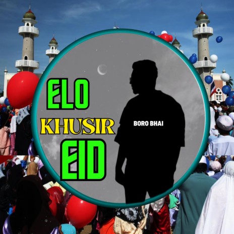 Elo Khusir Eid (Extended Version)