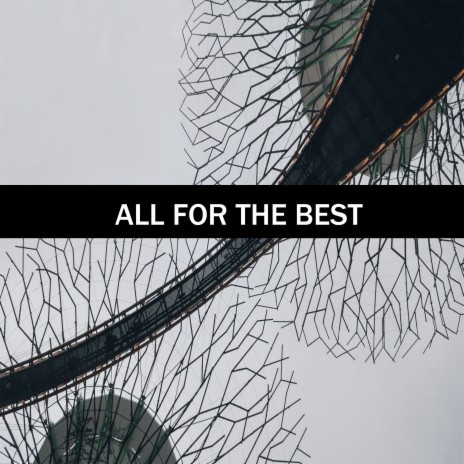 All for the best | Boomplay Music