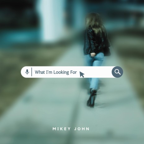 What I'm Looking For | Boomplay Music