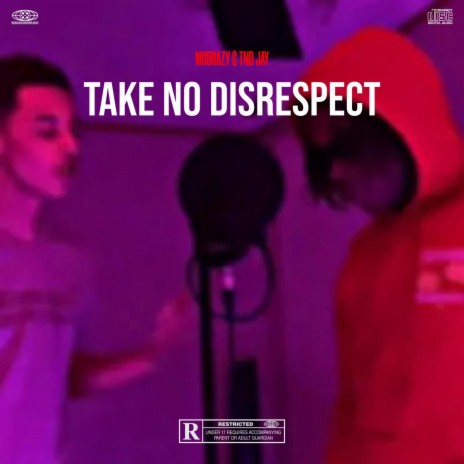 Take No Disrespect ft. TND Jay | Boomplay Music