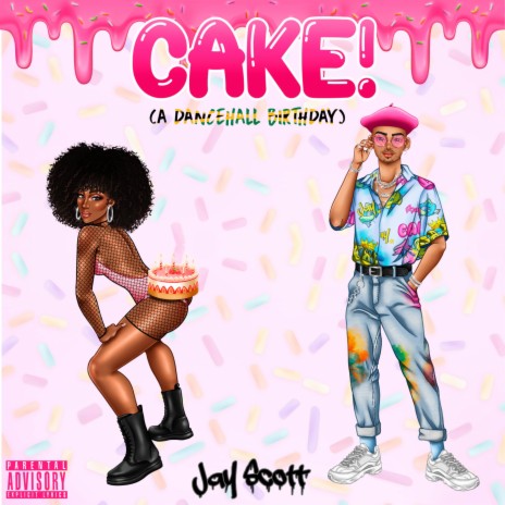 CAKE! (A Dancehall Birthday) | Boomplay Music