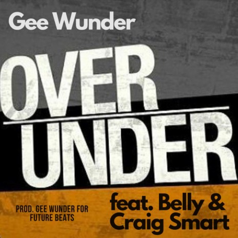 Over Under ft. Belly & Craig Smart | Boomplay Music