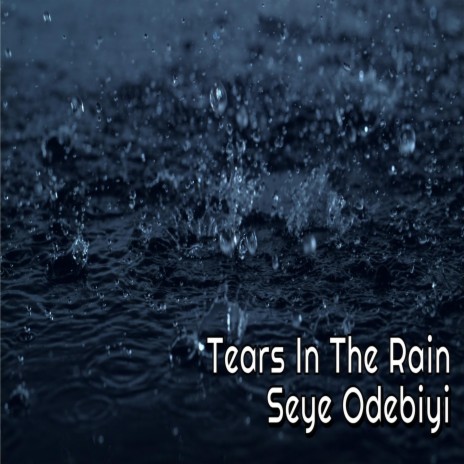 Tears In The Rain | Boomplay Music