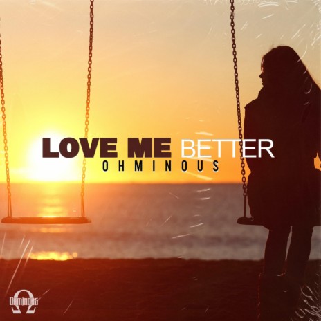 Love Me Better | Boomplay Music