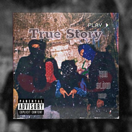 True Story ft. BM Slow | Boomplay Music