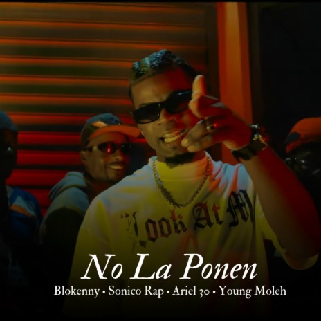 NO LA PONEN (Remix) ft. Sonico Rap, Ariel 30 & Young Moleh | Boomplay Music