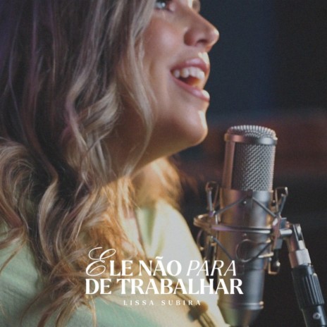 Ele Não Para de Trabalhar | Boomplay Music