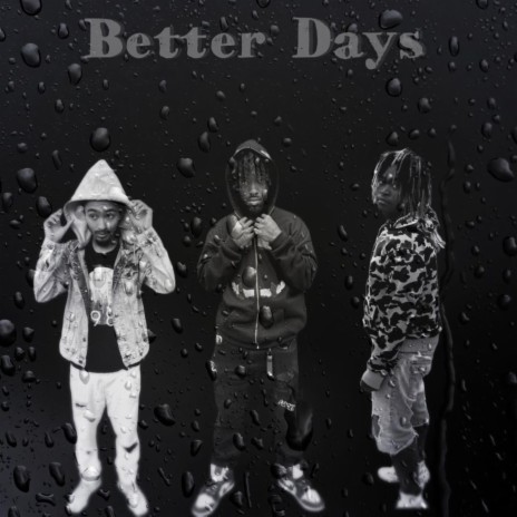 Better days ft. Lil Joc mk & Sonderflowz | Boomplay Music