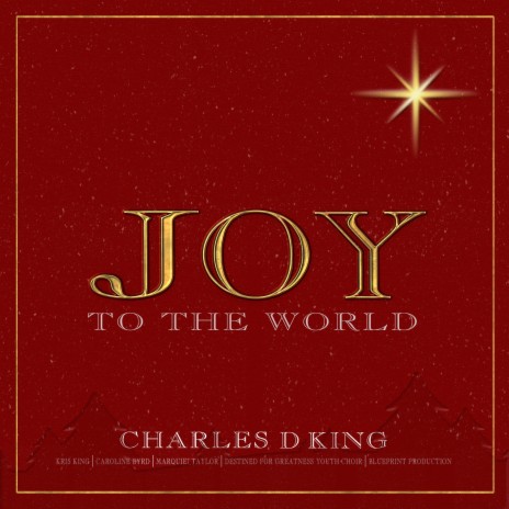 Joy to the World ft. Kris King, Caroline Bryd, Marquie Taylor & Destined for Greatness Choir | Boomplay Music