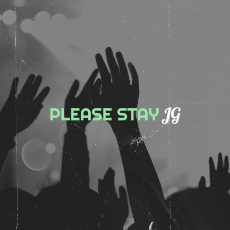 Please Stay | Boomplay Music