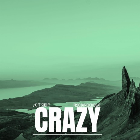 7EAVEN x SUCHY - Crazy | Boomplay Music