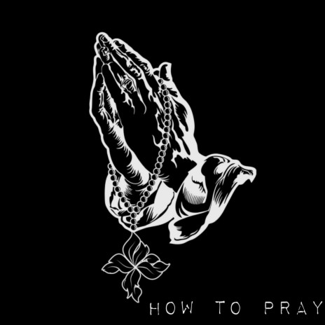 How To Pray | Boomplay Music