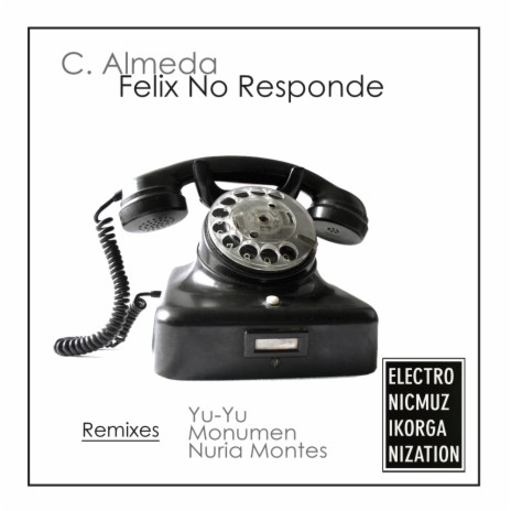 Felix No Responde (Nuria Montes Remix)