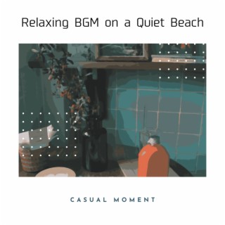 Relaxing Bgm on a Quiet Beach