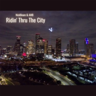 Ridin' Thru the City (feat. AMB)