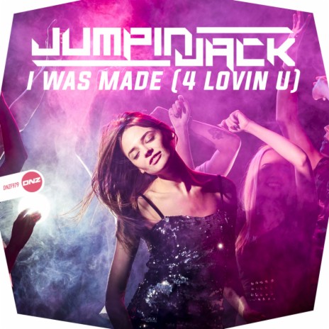 I Was Made (4 Lovin U) (Original Mix)