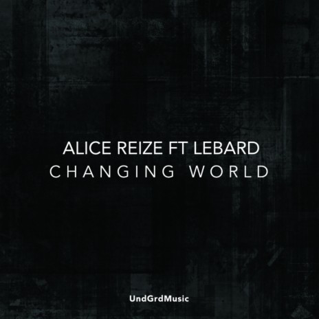 Changing World (Original Mix) ft. LeBard