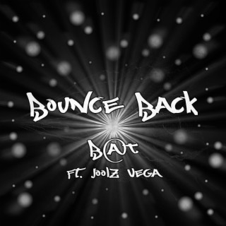 Bounce Back ft. Joolz Vega lyrics | Boomplay Music