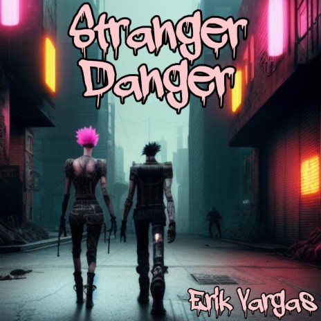 Stranger Danger | Boomplay Music