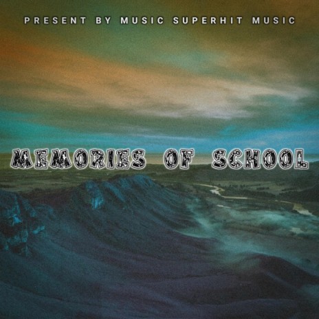 MEMORIES OF SCHOOL | Boomplay Music