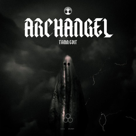 Archangel (TBMN EDIT) ft. LCL & DLNT | Boomplay Music