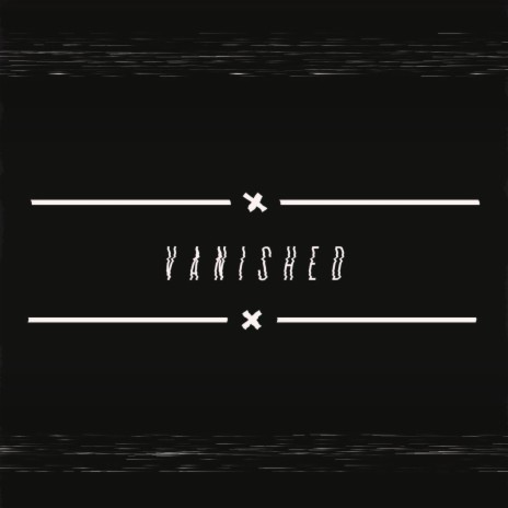 Vanished | Boomplay Music