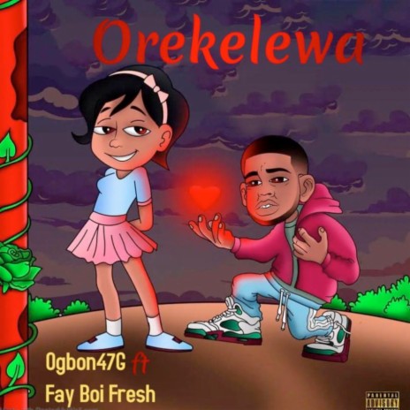 Orekelewa ft. Fay Boi Fresh | Boomplay Music