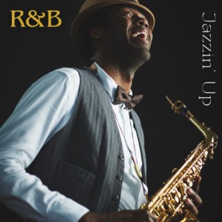Jazzin' Up R&B: Soul Jazz Music for a Sophisticated Evening