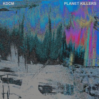 PLANET KILLERS