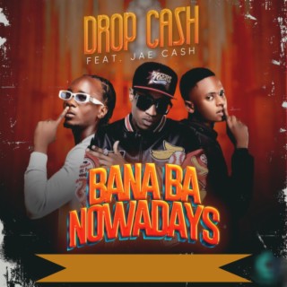 Bana Ba Manje (feat. Jae Cash)