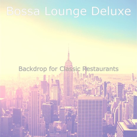 Deluxe Ambience for Indoor Dining | Boomplay Music