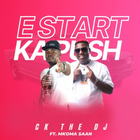 E Start Ka Push ft. Mkoma Saan | Boomplay Music