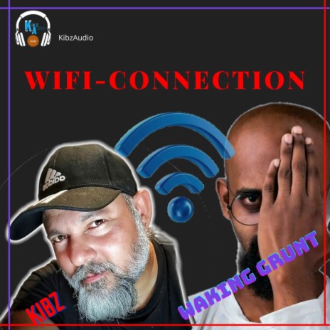 WIFI CONNECTION ft. Waking Grunt | Boomplay Music