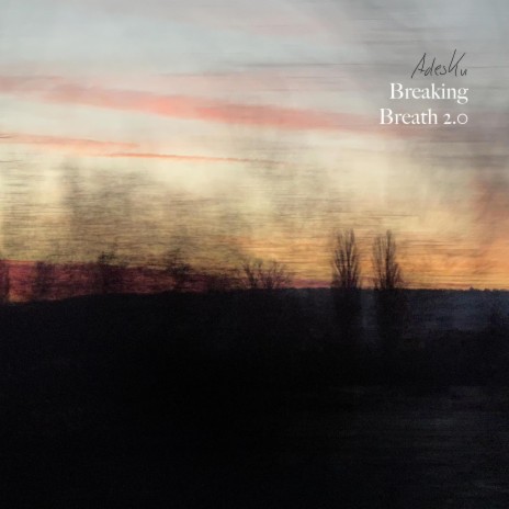 Breaking Breath 2.0 | Boomplay Music