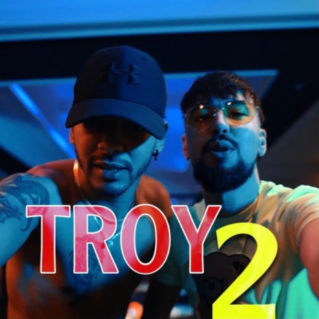 Troy 2 (feat. Neymar) | Boomplay Music