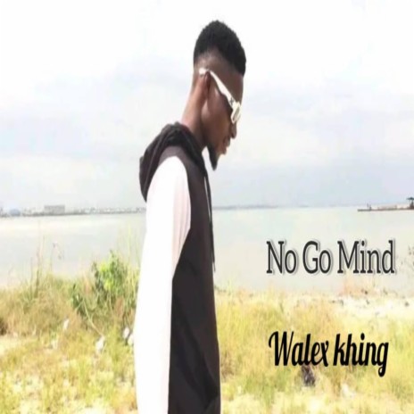 No go mind | Boomplay Music