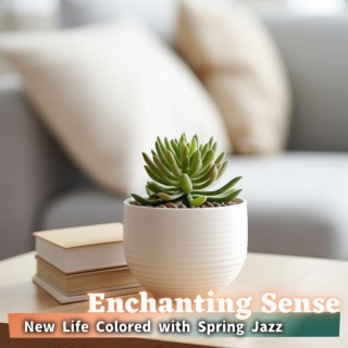 New Life Colored with Spring Jazz