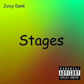 Stages