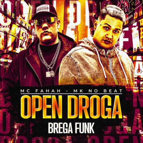 Open Droga (Brega Funk) ft. MK no Beat | Boomplay Music