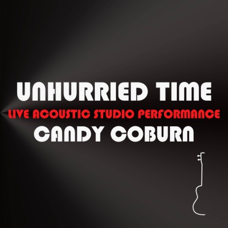 Unhurried Time (Live Acoustic Studio Performance) | Boomplay Music