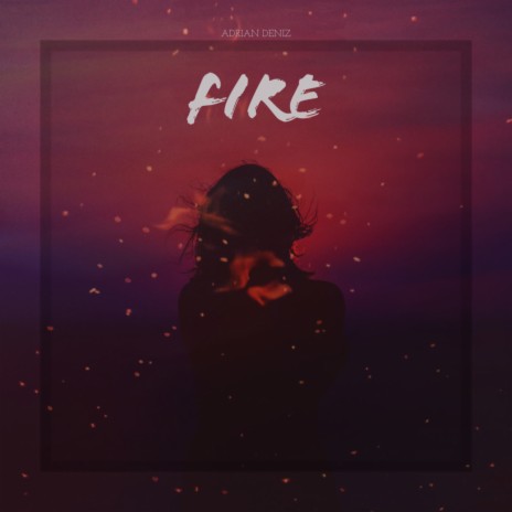 Fire | Boomplay Music