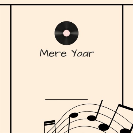 Mere Yaar | Boomplay Music